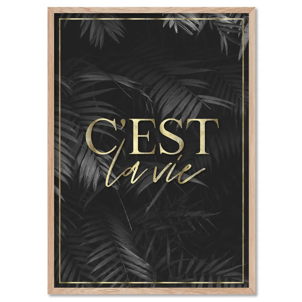 C'est La Vie Dark (faux look foil) - Art Print