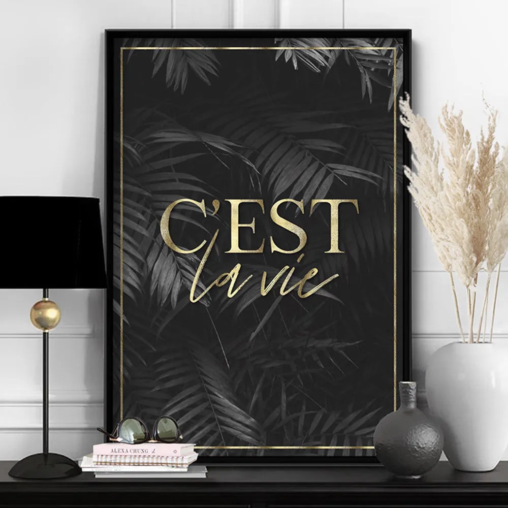 C'est La Vie Dark (faux look foil) - Art Print